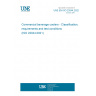 UNE EN ISO 22044:2022 Commercial beverage coolers - Classification, requirements and test conditions (ISO 22044:2021)