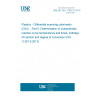 UNE EN ISO 11357-5:2015 Plastics - Differential scanning calorimetry (DSC) - Part 5: Determination of characteristic reaction-curve temperatures and times, enthalpy of reaction and degree of conversion (ISO 11357-5:2013)