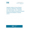 UNE EN 419212-1:2017 Application Interface for Secure Elements for Electronic Identification, Authentication and Trusted Services - Part 1: Introduction and common definitions (Endorsed by Asociación Española de Normalización in November of 2017.)