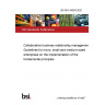 BS ISO 44003:2021 Collaborative business relationship management. Guidelines for micro, small and medium-sized enterprises on the implementation of the fundamental principles