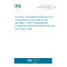 UNE EN ISO 14528-1:2000 PLASTICS - MELAMINE-FORMALDEHYDE POWDER MOULDING COMPOUNDS (MF-PMCs) - PART 1: DESIGNATION SYSTEM AND BASIS FOR SPECIFICATIONS. (ISO 14528-1:1999)