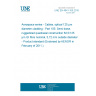 UNE EN 4641-105:2010 Aerospace series - Cables, optical 125 µm diameter cladding - Part 105: Semi-loose, ruggedized quadraxial construction 62,5/125 µm GI fibre nominal, 5,72 mm outside diameter - Product standard (Endorsed by AENOR in February of 2011.)