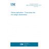 UNE EN 50533:2012/A1:2017 Railway applications - Three-phase train line voltage characteristics