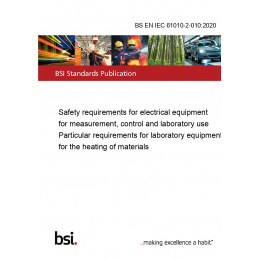 BS EN IEC 61010-2-010:2020 Safety requirements for electrical equipment for  measurement, control and laboratory use Particular requirements for 