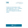 UNE EN 61223-3-1:2000 Evaluation and routine testing in medical imaging departments -- Part 3-1: Acceptance tests - Imaging performance of X-ray equipment for radiographic and radioscopic systems.