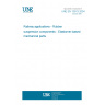 UNE EN 13913:2004 Railway applications - Rubber suspension components - Elastomer-based mechanical parts