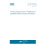 UNE EN 15191:2011 Precast concrete products - Classification of glassfibre reinforced concrete performance