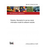 BS ISO 22166-202:2025 Robotics. Modularity for service robots Information model for software modules