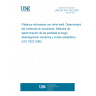 UNE EN ISO 7822:2001 TEXTILE GLASS REINFORCED PLASTICS - DETERMINATION OF VOID CONTENT - LOSS ON IGNITION, MECHANICAL DISINTEGRATION AND STATISTICAL COUNTING METHODS. (ISO 7822:1990)