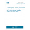 UNE EN ISO 15616-1:2003 Acceptance tests for CO2-laser beam machines for high quality welding and cutting - Part 1: General principles, acceptance conditions (ISO 15616-1:2003)