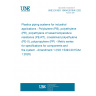 UNE EN ISO 15494:2019/A1:2021 Plastics piping systems for industrial applications - Polybutene (PB), polyethylene (PE), polyethylene of raised temperature resistance (PE-RT), crosslinked polyethylene (PE-X), polypropylene (PP) - Metric series for specifications for components and the system - Amendment 1 (ISO 15494:2015/Amd 1:2020)