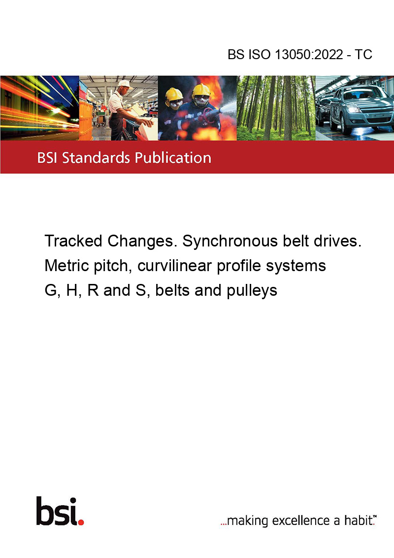 BS ISO 13050:2022 - TC Tracked Changes. Synchronous belt drives. Metric ...