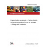 BS ISO 6183:2022 Fire protection equipment. Carbon dioxide extinguishing systems for use on premises. Design and installation BS ISO 6183:2022 Fire protection equipment. Carbon dioxide extinguishing systems for use on premises. Design and installation