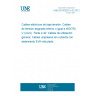 UNE EN 50525-2-42:2012 Electric cables - Low voltage energy cables of rated voltages up to and including 450/750 V (Uo/U) -- Part 2-42: Cables for general applications - Single core non-sheathed cables with crosslinked EVA insulation