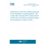 UNE CEN ISO/TS 23818-2:2022 Assessment of conformity of plastics piping systems for the rehabilitation of existing pipelines - Part 2: Resin-fibre composite (RFC) material (ISO/TS 23818-2:2021) (Endorsed by Asociación Española de Normalización in October of 2022.)