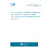 UNE 21192:1994 ERRATUM CALCULATION OF THERMALLY PERMISSIBLE SHORT-CIRCUIT CURRENTS, TAKING INTO ACCOUNT NON-ADIABATIC HEATING EFFECTS.