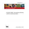 20/30423044 DC BS EN IEC 60802. Time-sensitive networking profile for industrial automation