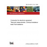 BS EN 60512-19-3:1998 Connectors for electronic equipment. Tests and measurements. Chemical resistance tests Fluid resistance