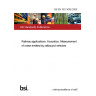 BS EN ISO 3095:2005 Railway applications. Acoustics. Measurement of noise emitted by railbound vehicles