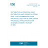 UNE EN 61334-4-42:1996 DISTRIBUTION AUTOMATION USING DISTRIBUTION LINE CARRIER SYSTEMS. PART 4: DATA COMMUNUNICATION PROTOCOLS. SECTION 42: APPLICATION PROTOCOLS. APPLICATION LAYER. (Endorsed by AENOR in November of 1997.)