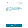 UNE 159000-3:2009 Road Transport and Traffic Telematics. Systems for Shadow Toll Road Management. Part 3: Systems and Procedures for Traffic Sampling.