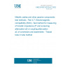 UNE EN IEC 62153-4-7:2022 Metallic cables and other passive components test methods - Part 4-7: Electromagnetic compatibility (EMC) -Test method for measuring of transfer impedance ZT and screening attenuation aS or coupling attenuation aC of connectors and assemblies - Triaxial tube in tube method