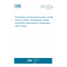 UNE EN 642:1995 Prestressed concrete pressure pipes, cylinder and non-cylinder, including joints, fittings and specific requirements for prestressing steel for pipes