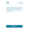 UNE EN ISO 3656:2011 Animal and vegetable fats and oils - Determination of ultraviolet absorbance expressed as specific UV extinction (ISO 3656:2011)