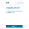 UNE EN 3375-001:2022 Aerospace series - Cable, electrical, for digital data transmission - Part 001: Technical specification (Endorsed by Asociación Española de Normalización in December of 2022.)