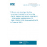 UNE EN ISO 10426-2:2003/A1:2005 Petroleum and natural gas industries - Cements and materials for well cementing - Part 2: Testing of well cements - Amendment 1: Water-wetting capability testing (ISO 10426-2:2003/A1:2005) (Endorsed by AENOR in October of 2005.)