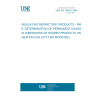 UNE EN 1094-6:1999 INSULATING REFRACTORY PRODUCTS - PART 6: DETERMINATION OF PERMANENT CHANGE IN DIMENSIONS OF SHAPED PRODUCTS ON HEATING (ISO 2477:1987 MODIFIED)