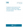 UNE 15302-1:2003 Manually controled milling machines with table of fixed height. Test conditions. Testing of the accuracy. Part 1: Machines with horizontal spindle.