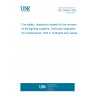 UNE 23580-4:2005 Fire safety. Inspection sheets for the revision of fire fighting systems. Technical inspection for maintenance. Part 4: Hydrants and valves