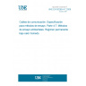 UNE EN 50289-4-7:2008 Communication cables - Specifications for test methods -- Part 4-7: Environmental test methods - Damp heat steady state