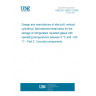 UNE EN 14620-3:2008 Design and manufacture of site built, vertical, cylindrical, flat-bottomed steel tanks for the storage of refrigerated, liquefied gases with operating temperatures between 0 °C and -165 °C - Part 3: Concrete components