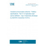 UNE EN 61158-5-10:2014 Industrial communication networks - Fieldbus specifications - Part 5-10: Application layer service definition - Type 10 elements (Endorsed by AENOR in December of 2014.)