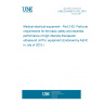 UNE EN 60601-2-62:2015 Medical electrical equipment - Part 2-62: Particular requirements for the basic safety and essential performance of high intensity therapeutic ultrasound (HITU) equipment (Endorsed by AENOR in July of 2015.)