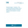 UNE CEN ISO/TS 80004-8:2020 Nanotechnologies - Vocabulary - Part 8: Nanomanufacturing processes (ISO/TS 80004-8:2020) (Endorsed by Asociación Española de Normalización in January of 2021.)