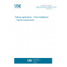 UNE EN 50329:2004/A1:2011 Railway applications - Fixed installations - Traction transformers