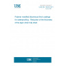 UNE EN 15819:2011 Polymer modified bituminous thick coatings for waterproofing - Reduction of the thickness of the layer when fully dried