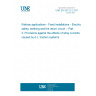 UNE EN 50122-2:2011 Railway applications - Fixed installations - Electrical safety, earthing and the return circuit -- Part 2: Provisions against the effects of stray currents caused by d.c. traction systems