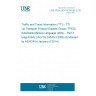 UNE CEN ISO/TS 24530-3:2006 Traffic and Travel Information (TTI) - TTI via Transport Protocol Experts Group (TPEG) Extensible Markup Language (XML) - Part 3: tpeg-rtmML (ISO/TS 24530-3:2006) (Endorsed by AENOR in January of 2014.)