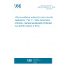 UNE EN 62676-2-1:2014 Video surveillance systems for use in security applications - Part 2-1: Video transmission protocols - General requirements (Endorsed by AENOR in March of 2014.)
