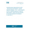 UNE EN 61987-11:2017 Industrial-process measurement and control - Data structures and elements in -process equipment catalogues - Part 11: Lists of properties (LOPs) of measuring equipment for electronic data exchange - Generic structures (Endorsed by Asociación Española de Normalización in June of 2017.)