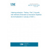 UNE EN 13819-2:2020 Hearing protectors - Testing - Part 2: Acoustic test methods (Endorsed by Asociación Española de Normalización in January of 2021.)