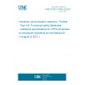UNE EN IEC 61784-3-8:2021 Industrial communication networks - Profiles - Part 3-8: Functional safety fieldbuses - Additional specifications for CPF8 (Endorsed by Asociación Española de Normalización in August of 2021.)