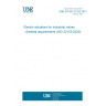 UNE EN ISO 22153:2021 Electric actuators for industrial valves - General requirements (ISO 22153:2020)