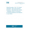 UNE EN IEC 60794-1-310:2022 Optical fibre cables - Part 1-310: Generic specification - Basic optical cable test procedures - Cable element test methods - Strippability, method G10 (Endorsed by Asociación Española de Normalización in July of 2022.)