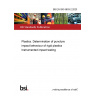 BS EN ISO 6603-2:2023 Plastics. Determination of puncture impact behaviour of rigid plastics Instrumented impact testing