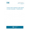 UNE EN 12914:2013 Products used for treatment of water intended for human consumption - Powdered perlite